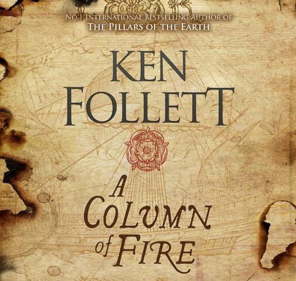 Cover Art for 9781509875917, A Column Of Fire by Ken Follett