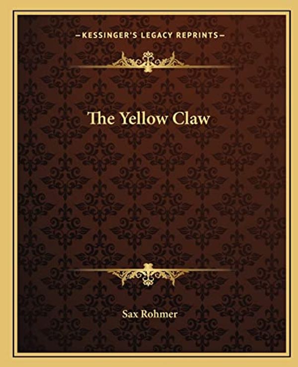 Cover Art for 9781162713144, The Yellow Claw by Sax Rohmer