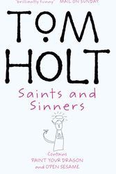 Cover Art for 9781841493466, Saints And Sinners: Omnibus 6 by Tom Holt