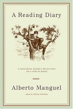 Cover Art for 9780374247423, A Reading Diary: A Passionate Reader's Reflections on a Year of Books by Manguel, Alberto