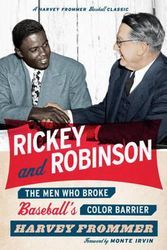 Cover Art for 9781630760021, Rickey and Robinson: The Men Who Broke Baseball's Color Barrier by Harvey Frommer