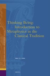 Cover Art for B019NEU44K, Thinking Being: Introduction to Metaphysics in the Classical Tradition (Ancient Mediterranean and Medieval Texts and Contexts: Studies in Platonism, Neoplatonism, and the Platonic Tradition) by Eric D. Perl (2014-02-06) by X