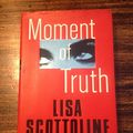 Cover Art for 9780060196097, Moment of Truth by Lisa Scottoline
