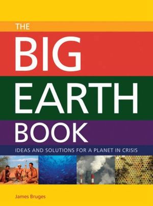 Cover Art for 9781901970876, The Big Earth Book by Bruges James