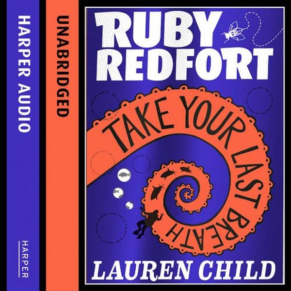 Cover Art for 9780007430789, Take Your Last Breath by Lauren Child