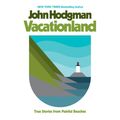 Cover Art for 9780525497691, Vacationland by John Hodgman