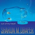 Cover Art for B08W5FT2ZS, Out of My Heart by Sharon M. Draper