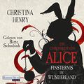 Cover Art for B08598DC2F, Die Chroniken von Alice. Finsternis im Wunderland: Die Dunklen Chroniken 1 by Christina Henry