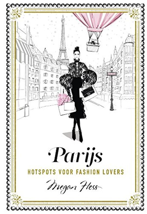 Cover Art for 9789021566658, Parijs: hotspots voor fashion lovers by Megan Hess