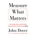 Cover Art for 9780525637400, Measure What Matters by John Doerr