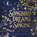 Cover Art for 9780241421123, A Songbird Dreams of Singing by Hosford, Kate