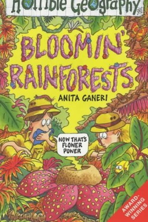 Cover Art for 9781407105994, Bloomin' Rainforests (Horrible Geography) by Anita Ganeri