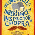 Cover Art for 9781473612280, The Unexpected Inheritance of Inspector Chopra: Baby Ganesh Agency Book 1 by Vaseem Khan