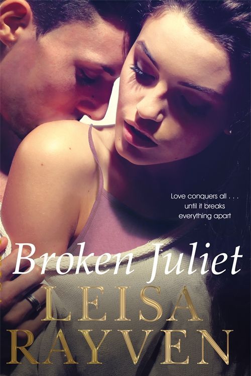Cover Art for 9781447282990, Broken Juliet by Leisa Rayven