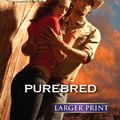 Cover Art for 9780373746668, Purebred by Patricia Rosemoor
