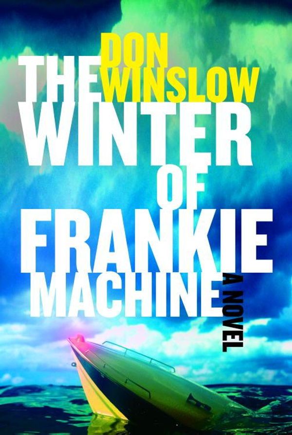 Cover Art for 9780307266071, The Winter of Frankie Machine by Don Winslow