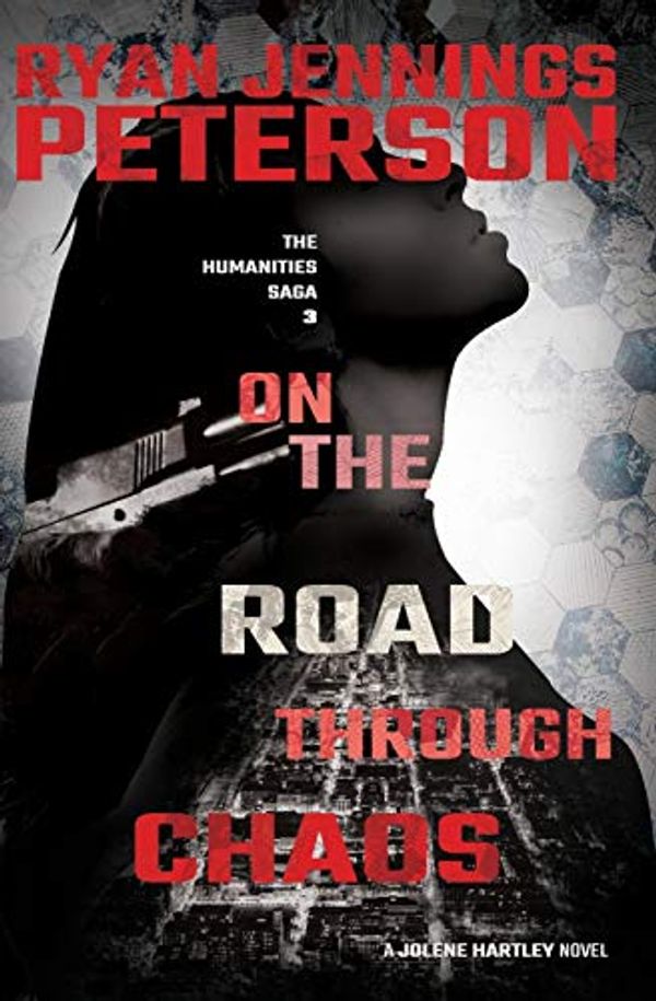 Cover Art for 9780692242148, On the Road through Chaos: 3 (A Jolene Hartley Novel) by Ryan Jennings Peterson