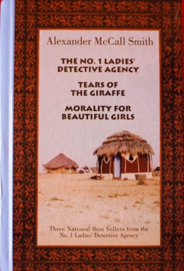 Cover Art for 9780385364232, No.1 Ladies Detective Agency Omnibus Edition: No.1 Ladies Detective Agency; Tears of the Giraffe; Morality for Beautiful Girls by Smith, Alexander McCall