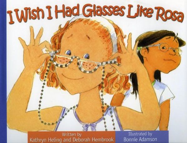 Cover Art for 9780972497374, I Wish I Had Glasses Like Rosa by Kathryn Heling