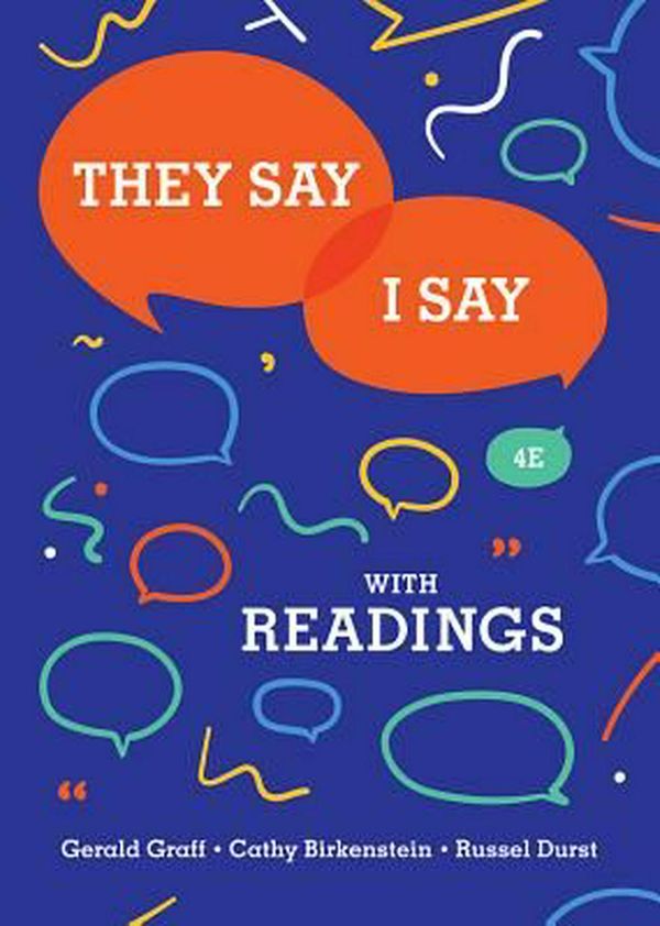 Cover Art for 9780393631685, They Say / I Say: The Moves That Matter in Academic Writing with Readings by Gerald Graff