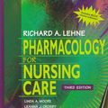 Cover Art for 9780721671505, Pharmacology for Nursing Care by Richard A. Lehne