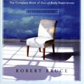 Cover Art for 9781571746160, Astral Dynamics: The Complete Book of Out-Of-Body Experiences by Robert Bruce