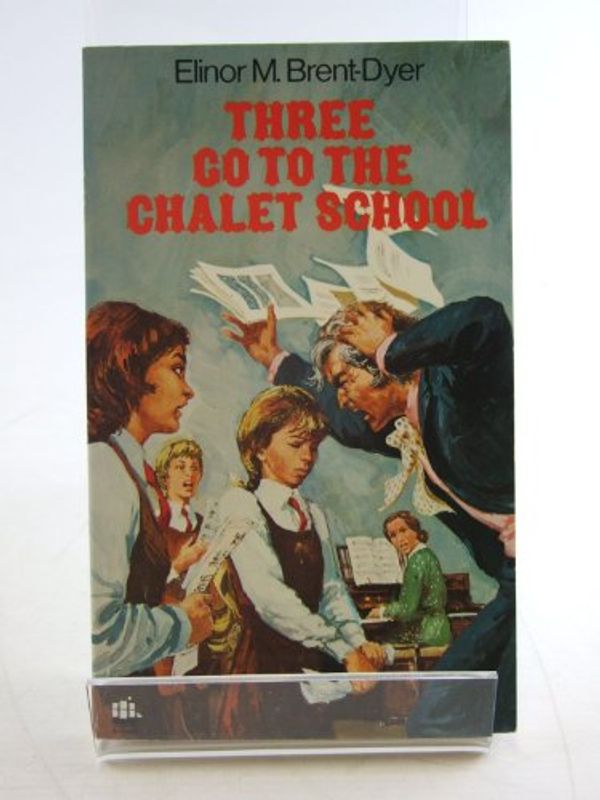 Cover Art for 9780006915614, Three Go to the Chalet School by Elinor M. Brent-Dyer