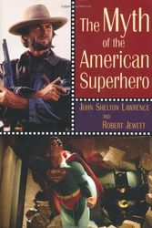 Cover Art for 9780802849113, The Myth of the American Superhero by Robert Jewett