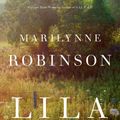 Cover Art for 9780374709082, Lila by Marilynne Robinson