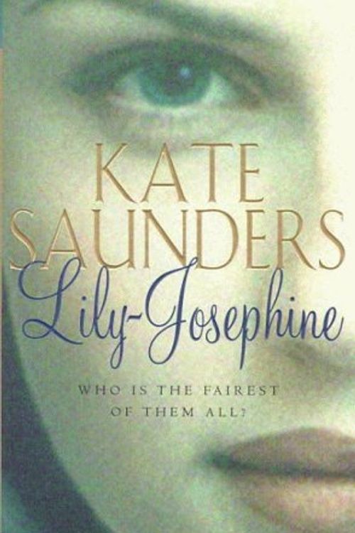 Cover Art for 9780099467618, Lily-Josephine by Kate Saunders