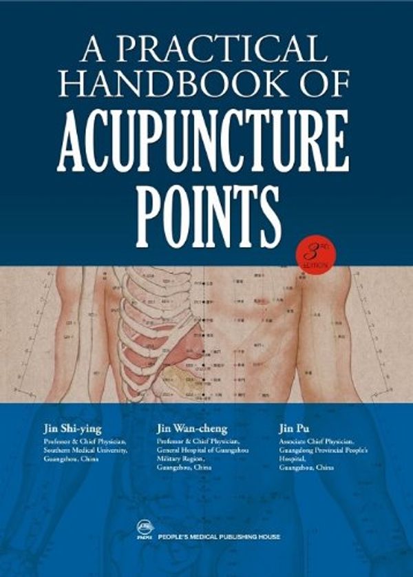 Cover Art for 9787117098311, A Practical Handbook of Acupuncture Point by Jin Shi-ying, Jin Wan-cheng, Jin Pu