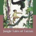 Cover Art for 9798656323949, Jungle Tales of Tarzan by Edgar Rice Burroughs