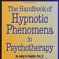 Cover Art for B01N1WAIGH, The Handbook Of Hypnotic Phenomena In Psychotherapy by John H. Edgette (1995-01-01) by John H. Edgette;Janet Sasson Edgette