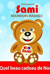 Cover Art for 9781312601956, SAMI NOUNOURS MAGIQUE: Quel beau cadeau de Noël! by Murielle Bourdon