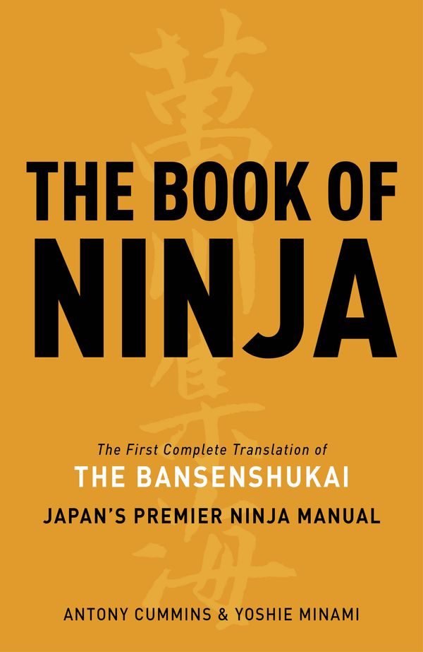 Cover Art for 9781780284934, The Book of Ninja by Antony Cummins, Yoshie Minami
