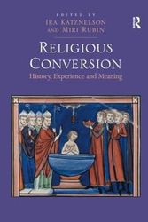 Cover Art for 9781472421494, Religious Conversion by Ira Katznelson, Miri Rubin