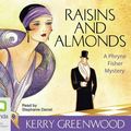 Cover Art for 9781742018140, Raisins and Almonds by Kerry Greenwood