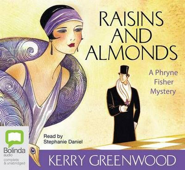 Cover Art for 9781742018140, Raisins and Almonds by Kerry Greenwood
