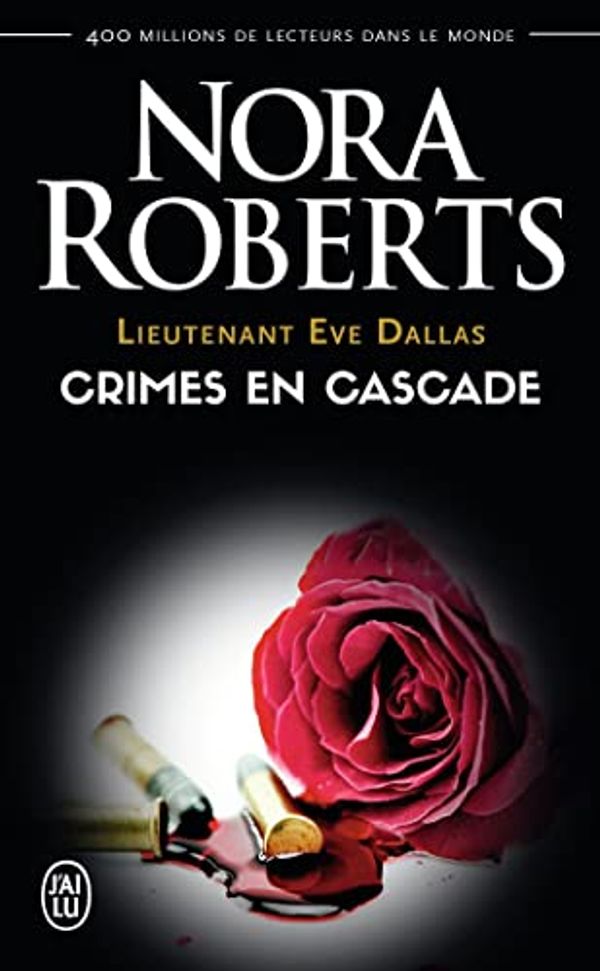 Cover Art for 9782290124772, Lieutenant Eve Dallas, Tome 4 : Crimes en cascade by Nora Roberts