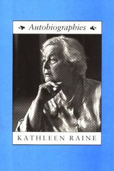 Cover Art for 9781871438413, Autobiographies by Kathleen Raine