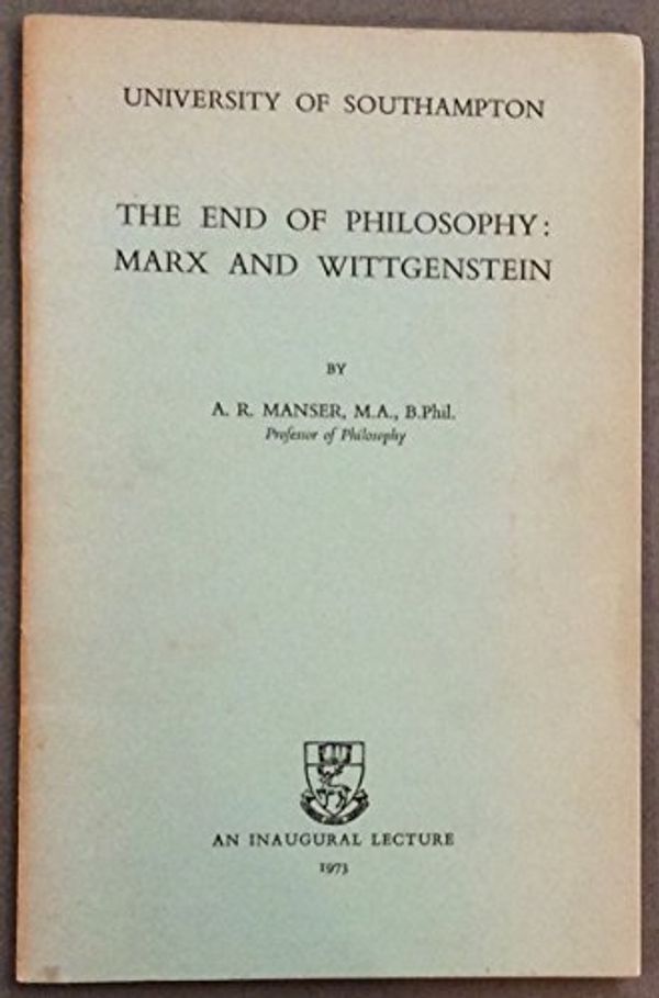 Cover Art for 9780854321025, End of Philosophy by Anthony Richards Manser