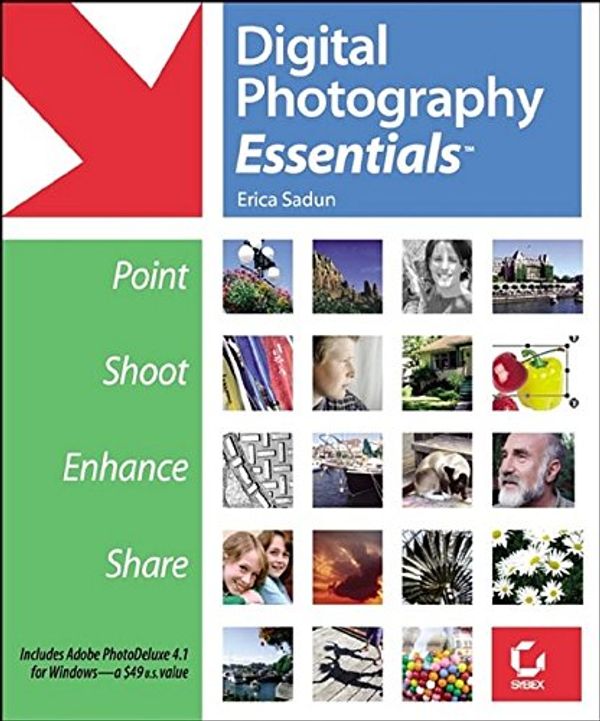 Cover Art for 0025211441770, Digital Photography Essentials : Point, Shoot, Enhance, Share by Erica Sadun