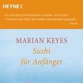 Cover Art for 9783453861930, Sushi für Anfänger by Marian Keyes