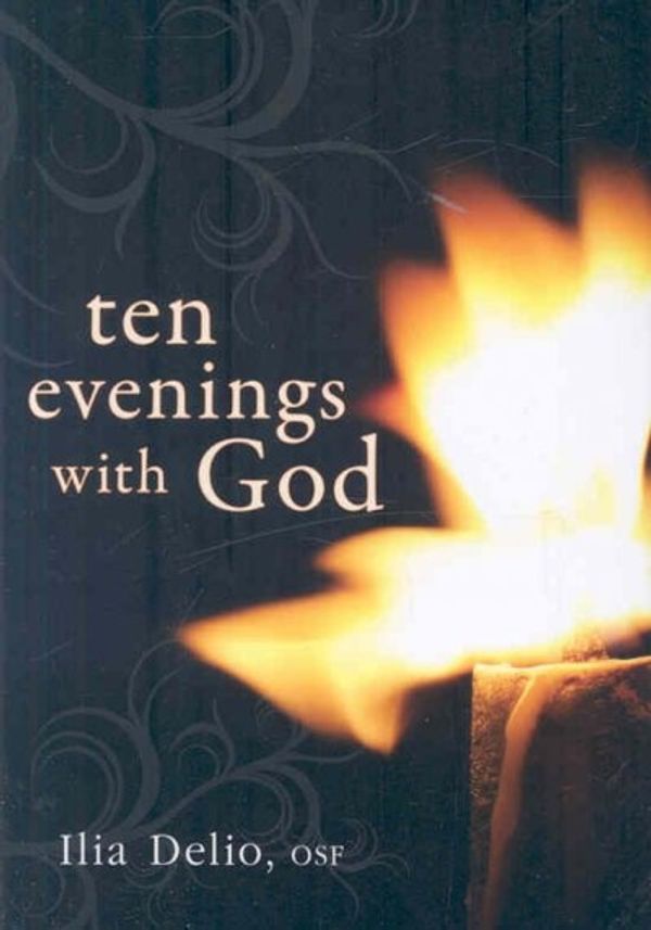 Cover Art for 9780764817427, Ten Evenings with God by Ilia Delio