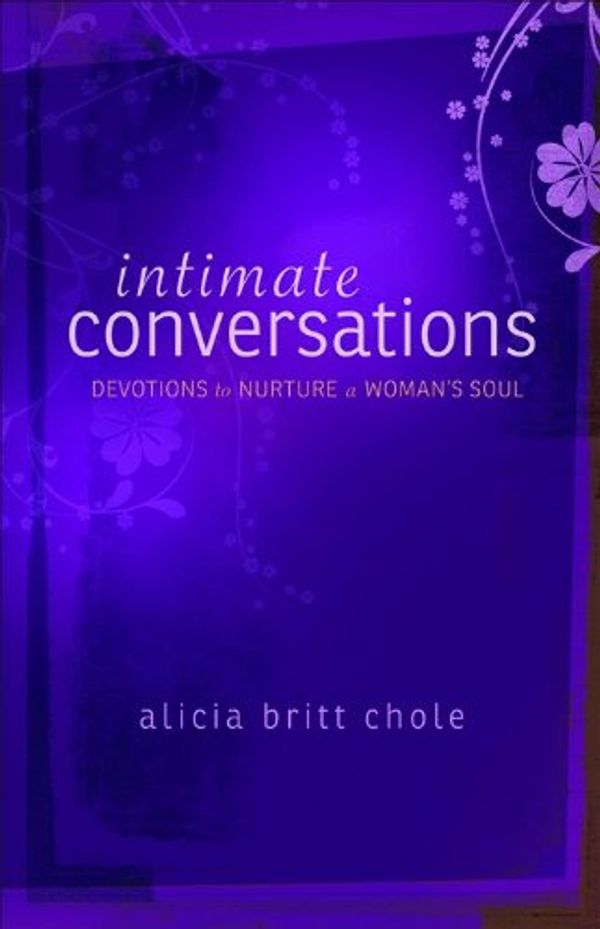 Cover Art for 9780800732899, Intimate Conversations by Alicia Britt Chole