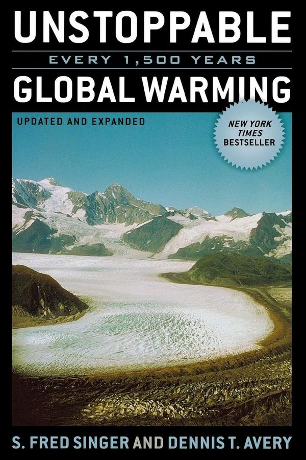 Cover Art for 9780742551244, Unstoppable Global Warming: Every 1,500 Years by Fred S. Singer, Dennis Avery