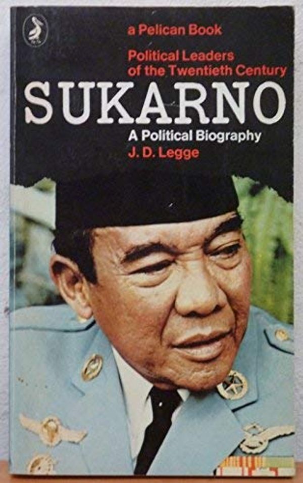 Cover Art for 9780140214093, Sukarno by John David Legge