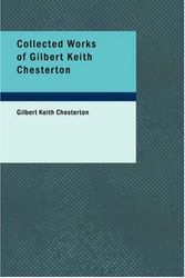 Cover Art for 9781434640307, Collected Works of Gilbert Keith Chesterton by Gilbert Keith Chesterton