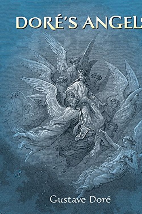 Cover Art for 9780486436685, Dore's Angels by Gustave Dore