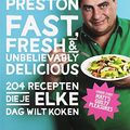 Cover Art for 9789021557496, Fast, fresh and unbelievably delicious / druk 1 by Matt Preston